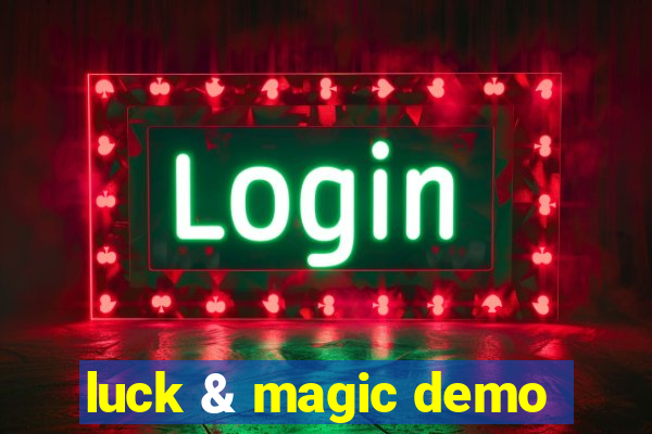 luck & magic demo